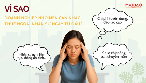 💡 Vì sao doanh nghiệp nhỏ nên cân nhắc thuê ngoài nhân sự ngay từ đầu?